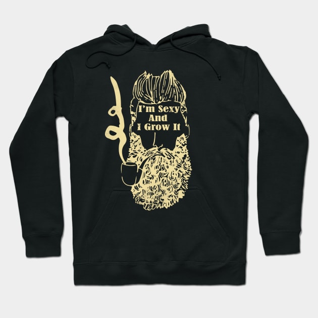 i'm sexy and i grow it Hoodie by Horisondesignz